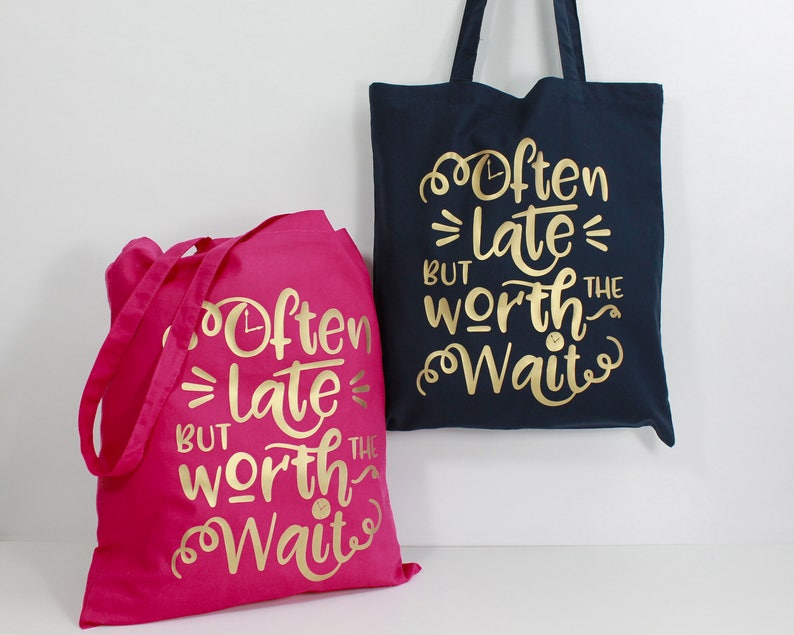 a Funny Tote for Friends who are always running late Gift for Her Pink and Gold Often Late Tote Bag Navy Blue /& Gold Funny Quotes