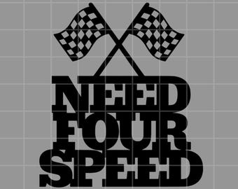 Need Four Speed Digital Download, SVG, PNG, Cake Topper, 4th Birthday