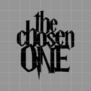 May include: Black graphic design on a gray background. The text reads "the chosen ONE" in a gothic font. The design is centered and the font is bold and stylized.