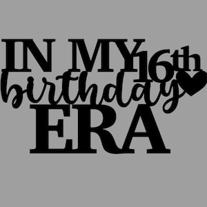 In meinem 16th Birthday Era Digitaler Download, PNG, SVG, Kuchendeckel