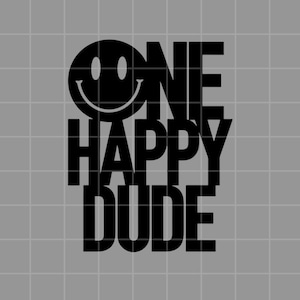 One Happy Dude Digital Download, PNG, SVG, 1st Birthday, Cake Topper, Cricut