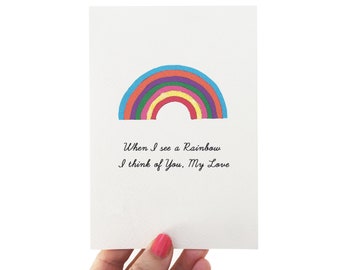 When I see a Rainbow I Think of You My Love, Valentines Card, Card for Support, Card For Love