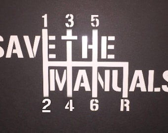 Save The Manuals | Sticker | Vinyl | Decal | Stick Shift | 5 Speed | 6 Speed | Gearbox | Manual | Endangered | Car | Cars | Track | Carshow