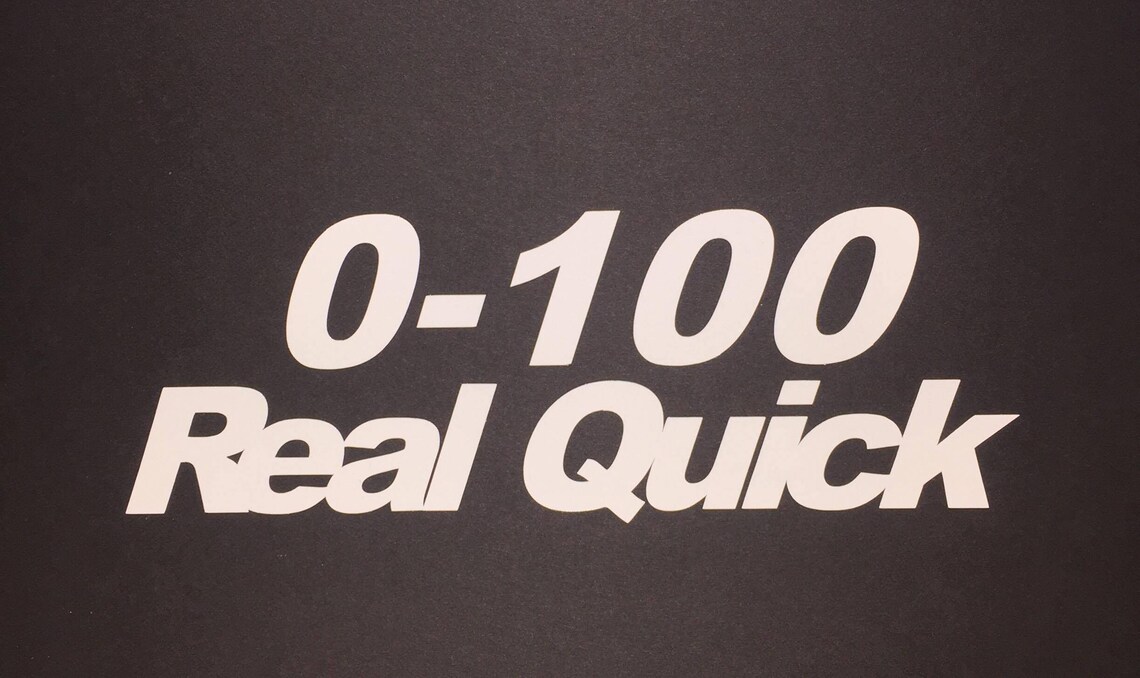 0 to 100 Real Quick Sticker Vinyl Decal Autox Etsy