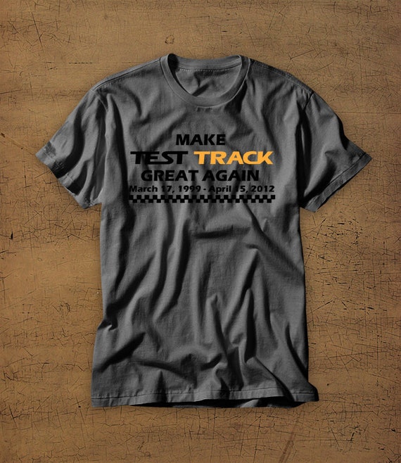 Make TEST TRACK Great Again | Disney Vacation Tee | Walt Disney | T-shirt |  Disney World | EPCOT | Disney Shirt | Family Vacation | Funny - Etsy UK