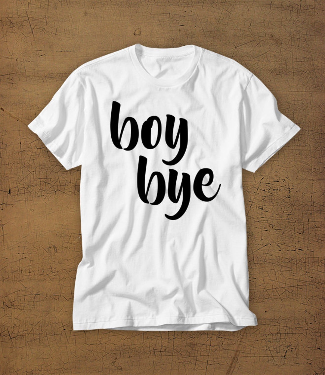 boy bye shirt