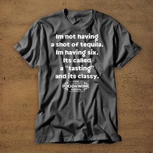 Im Not Having A Shot Of Tequila | Im Tasting And Its Classy | Food and Wine Festival | Disney Vacation Tee | Disney Shirt | Disney World