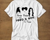 Hocus Pocus I Need Food And Wine To Focus | Sanderson Sisters | Food and Wine Festival | Funny | T-Shirt | Womens Shirt | Disney Vacation