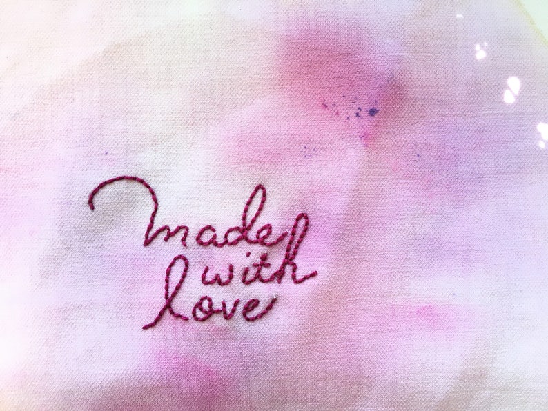 Made With Love Hand Embroidered on Hand Painted Fabric
