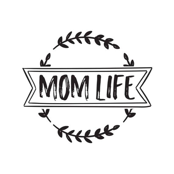 Download Mom Life SVG/PNG/JPG digital instant download momlife ...