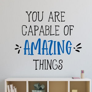 You are capable of amazing things decal - You can do amazing things - Self esteem decal - Classroom decal - You can do hard things decor