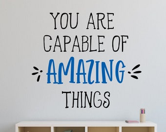 You are capable of amazing things decal - You can do amazing things - Self esteem decal - Classroom decal - You can do hard things decor