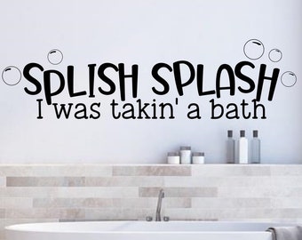 Kids bathroom wall decal - Kids bath decor - Bathroom wall decal - Splish Splash decal - Splish Splash I was taking a bath - Kid bathroom