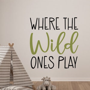 Where the wild ones play wall decal - Playroom wall decal - Safari - Boho - Jungle - Where the wild things play - Playroom Decal - Decor