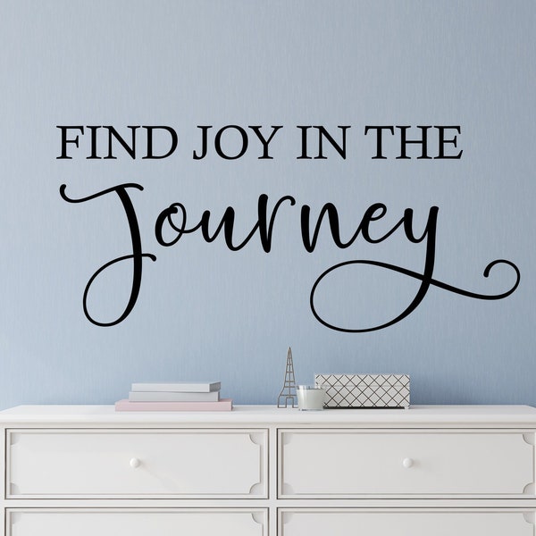 Find joy in the journey wall decal - Find joy in the journey wall décor - Find joy in the journey vinyl decal - Travel wall decal - decal