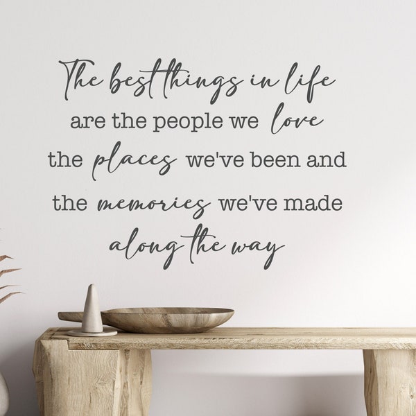 The best things in life wall decal - The best things in life are the people we love - Vinyl wall decal - The best things in life vinyl decal