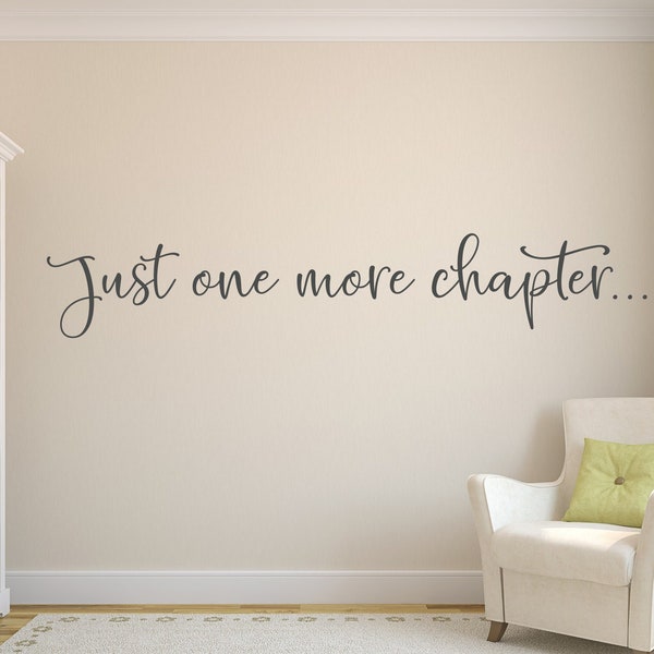 Reading wall decal, Just one more chapter wall decal - Reading corner decor - Wall decor - Wall art - Quote - Reading area - Reading decal