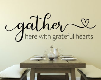 Gather here with grateful hearts wall decal - Gather with grateful hearts decal - Gather wall decal - Gather here with grateful hearts decal