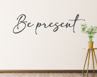 Be Present Wall Decal: Mindfulness Meditation Vinyl Decor