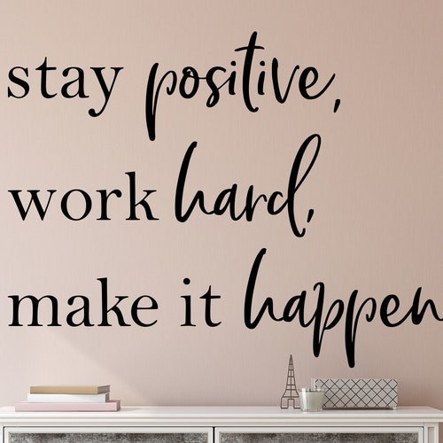 Stay Positive Work Hard Make It Happen Motivational Wall - Etsy