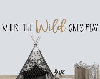 Where the wild ones play decal - Safari wall decal - Boho - Jungle decor - Where the wild things play wall decal - Playroom Decor - Wild