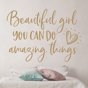 Beautiful girl you can do amazing things decal- Girl wall decal- Teen girl wall decal- Beautiful girl you can do amazing things wall decal