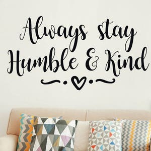 Humble and Kind Wall Decal - Inspirational Home Decor