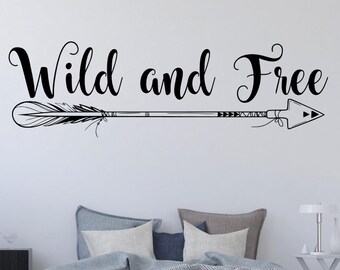 Wild and free wall decal-Wild and free wall decor- Wild and free decal- Boho wall decal- Wild and free decal nursery- Wild and free arrow