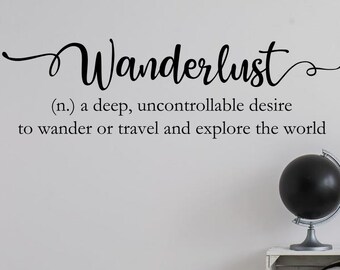 Wanderlust wall decal - Wanderlust definition - Travel wall decal - Wanderlust decal - Travel wall decor -Travel quote - Wanderlust quote