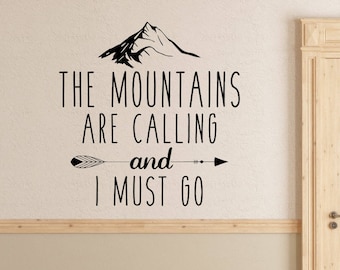 Mountains are Calling and I Must Go Wall Decal - Mountains are Calling wall decal - Mountains are calling and I must go wall decor