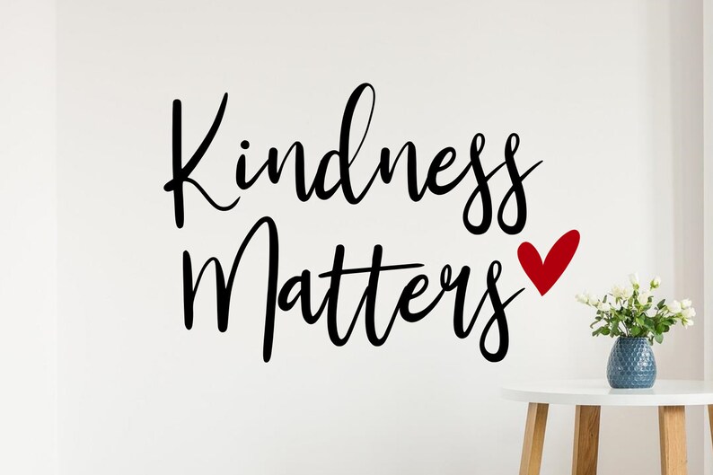 Kindness Wall Decal Kindness Matters Decal Kindness Wall Etsy