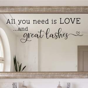 Lash quote wall decal - All you need is love and great lashes - Lash wall decal - Lash tech wall décor - Lash decal- Lash Studio décor