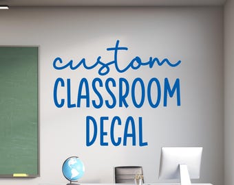 Custom classroom wall decal - personalized teacher name or school quote