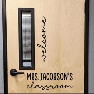 Custom classroom door decal - Welcome to (teacher&#39;s name) classroom! - Customizable removable vinyl decal for your classroom entrance