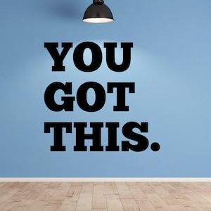 You Got This Wall Decal - Motivational Quote Sticker