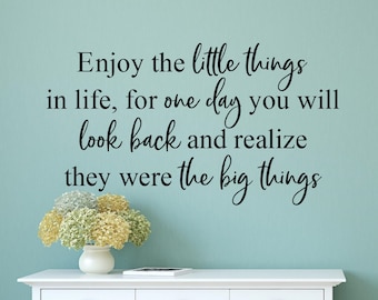 Enjoy the little things wall decal - Enjoy the little things in life decal - Enjoy the little things wall decor