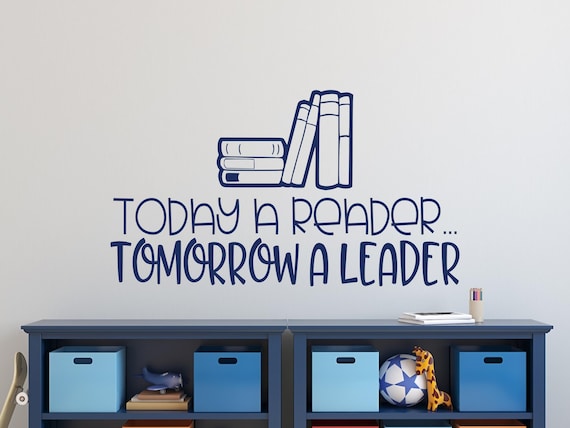 Reading wall decal, Reading quote decal, Reading quote vinyl, Book wall decal, Reading classroom decor, Today a reader, tomorrow a leader