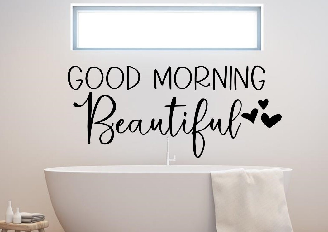 Good Morning Beautiful Wall Decal Good Morning Beautiful | Etsy