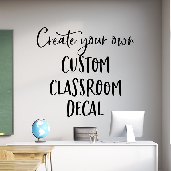 Classroom wall decal, Custom Classroom Decal, Classroom decal, Classroom wall decor, Teacher wall decal, Teacher quote decal, Custom Decal