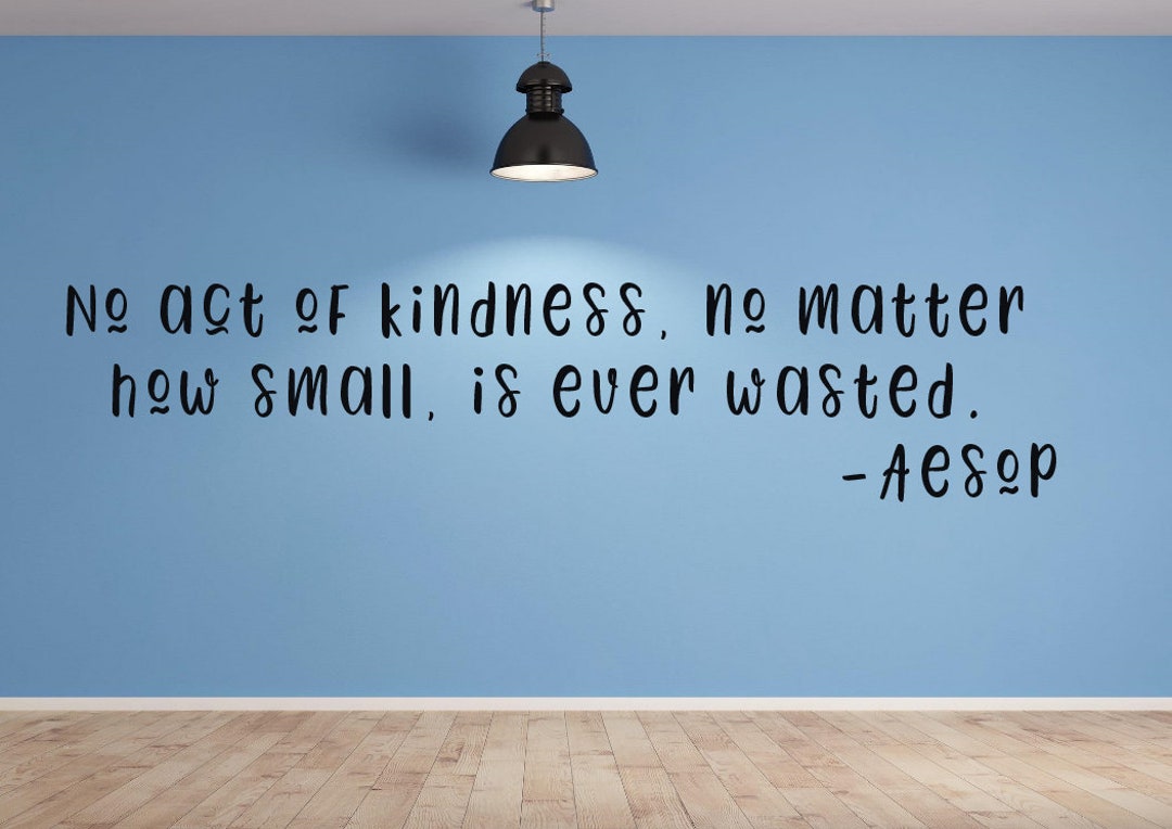 Kindness Wall Decal No Act of Kindness Be Kind Wall Decal Kindness Wall Decor Kindness Decal Be