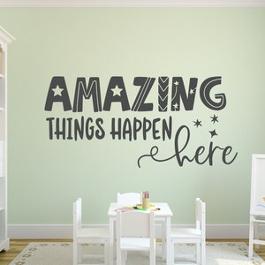 Amazing things happen here - wall decal - door decal - wall decor -classroom decor - Classroom wall decal - School wall decal - wall sticker