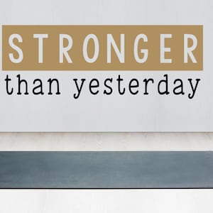 Gym wall decal- Workout wall decal- Workout wall decor- Workout decal- Workout motivation- Exercise wall decal- Stronger than yesterday