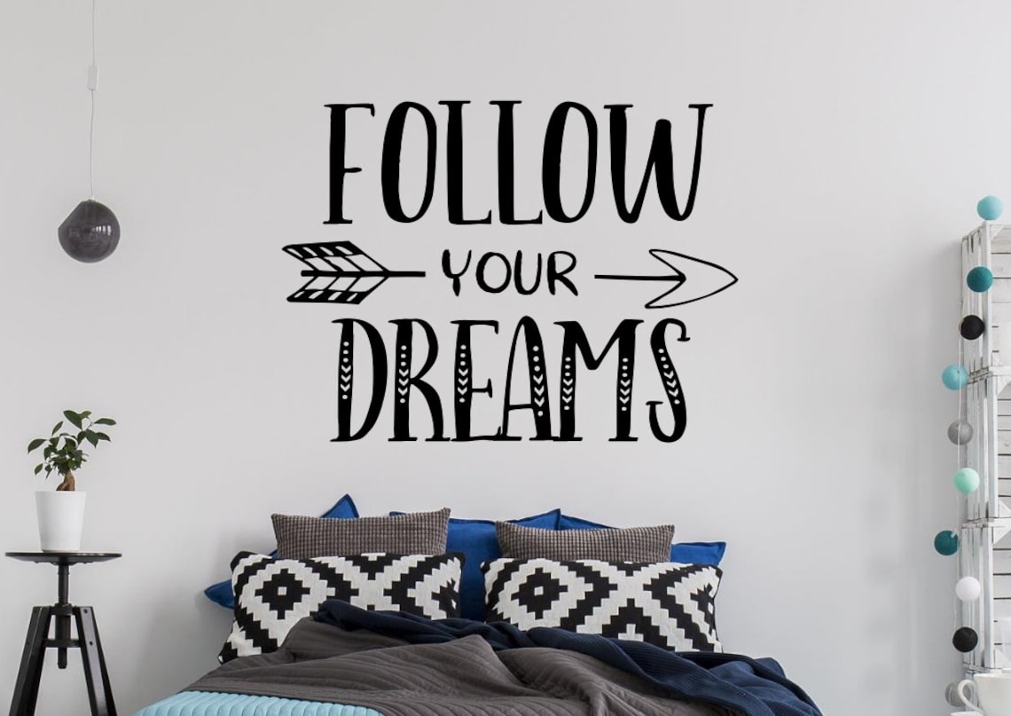 Follow Your Dreams Wall Decal Follow Your Dreams Wall Art Etsy