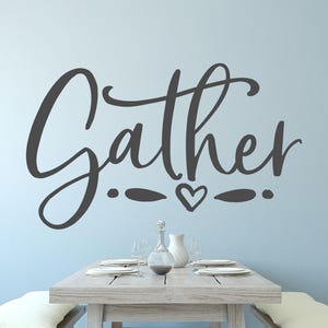 Gather wall decal, Gather vinyl decal, Gather decal, Gather wall decor, Gather wall art, Gather vinyl sticker, Gather vinyl stencil