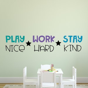 Play nice work hard stay kind - Classroom decal - Kids room decal - Classroom rules decal - Playroom decal - be kind decal
