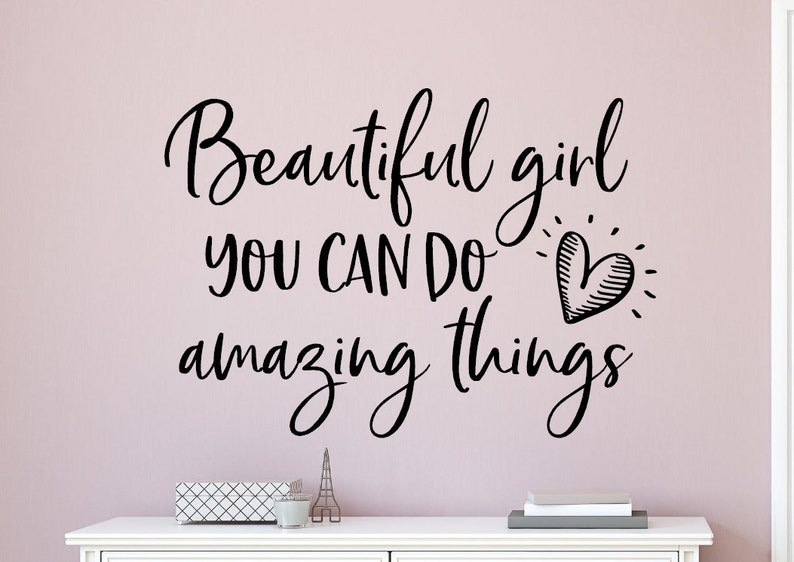 Beautiful girl you can do amazing things decal Girl wall | Etsy