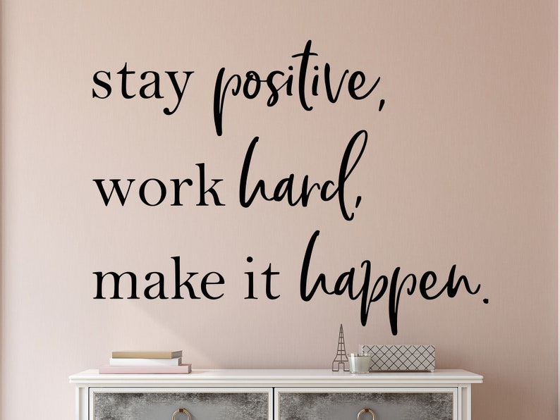 Stay positive work hard make it happen Motivational wall | Etsy