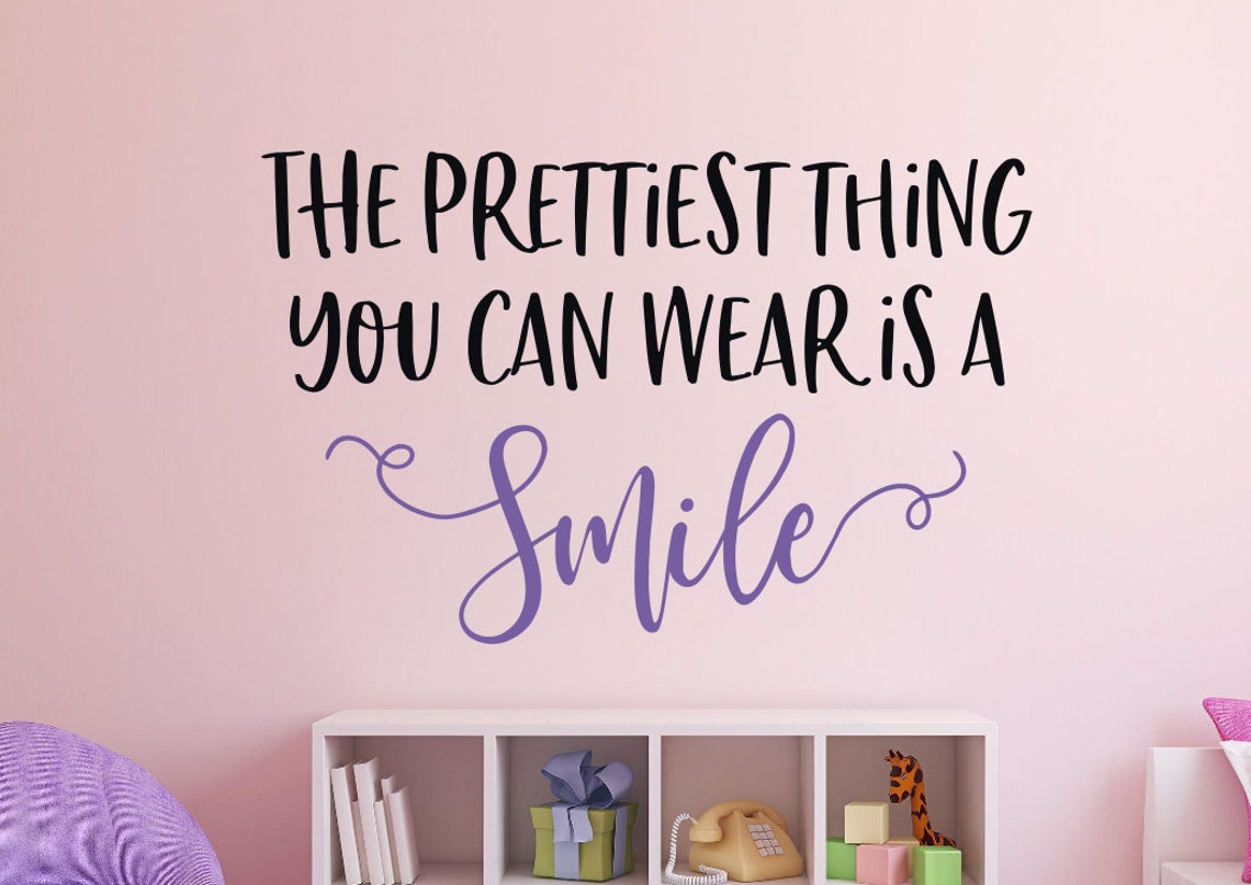 A Smile is the Prettiest Thing You Can Wear Wall Decal Girl Etsy