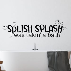 Kids bathroom wall decal - Kids bath decor - Bathroom wall decal - Splish Splash decal - Splish Splash I was taking a bath - Kid bathroom