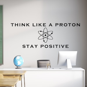 Science wall decal- Science wall decor- Science decal- Classroom wall decal- Think like a proton- Science vinyl decal-Classroom decal
